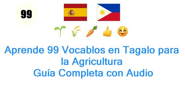 Aprende 99 Vocablos en Tagalo para la Agricultura: Guía Completa con Audio